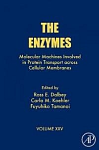 The Enzymes: Molecular Machines Involved in Protein Transport Across Cellular Membranes Volume 25 (Hardcover)