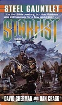 Starfist: Steel Gauntlet (Mass Market Paperback)