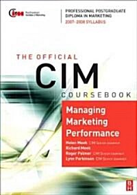 Managing Marketing Performance: Professional Postgraduate Diploma in Marketing (Paperback, 2007-2008)