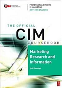 CIM Coursebook Marketing Research and Information 2007 - 2008 (Paperback)