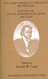 The Early Works of Orestes A. Brownson (Paperback)