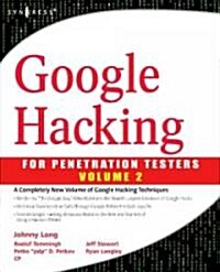 Google Hacking for Penetration Testers, Volume 2 (Paperback)