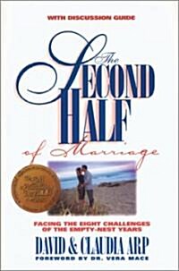 The Second Half of Marriage: Facing the Eight Challenges of the Empty-Nest Years [With Discussion Guide] (Paperback)