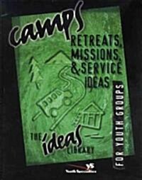 Camps, Retreats, Missions, and Service Ideas (Paperback)