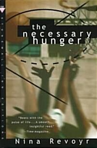 The Necessary Hunger (Paperback, Reprint)