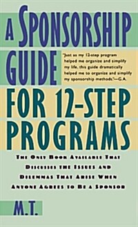A Sponsorship Guide for 12-Step Programs (Paperback)