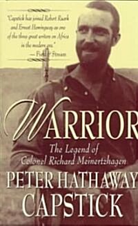 Warrior: The Legend of Colonel Richard Meinertzhagen (Hardcover)