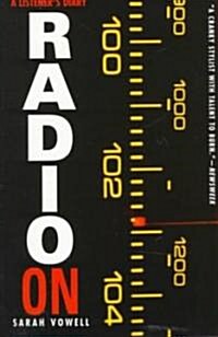 Radio on: A Listeners Diary (Paperback)