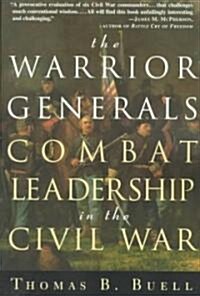 The Warrior Generals: Combat Leadership in the Civil War (Paperback)