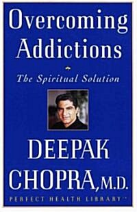 Overcoming Addictions: The Spiritual Solution (Paperback)