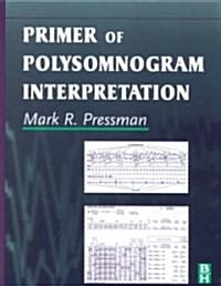 Primer of Polysomnogram Interpretation (Paperback)