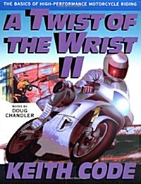 [중고] Twist of the Wrist Vol. II the Basics of High Performance Motorcycle Riding (Paperback, Revised)
