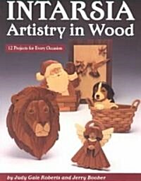 Intarsia: Artistry in Wood: 12 Projects for Every Occasion (Paperback)