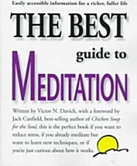 The Best Guide to Meditation: This Is the Perfect Book If You Want to Reduce Stress, If You Already Meditate But Want to Learn New Techniques, or If (Paperback)