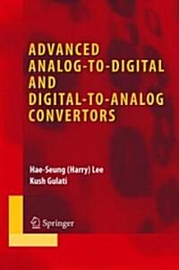 Advanced Analog-To-Digital and Digital-To-Analog Convertors (Hardcover)