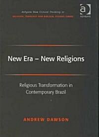 New Era - New Religions : Religious Transformation in Contemporary Brazil (Hardcover)
