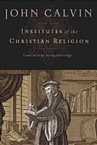Institutes of the Christian Religion (Hardcover)