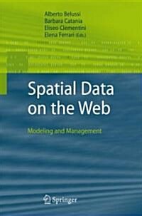 Spatial Data on the Web: Modeling and Management (Hardcover)
