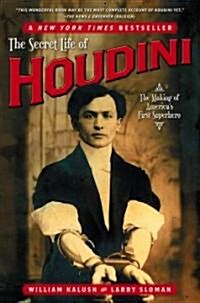 The Secret Life of Houdini: The Making of Americas First Superhero (Paperback)