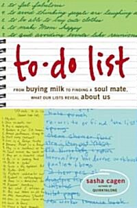 To-Do List: From Buying Milk to Finding a Soul Mate, What Our Lists Reveal about Us (Paperback)