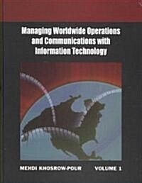Managing Worldwide Operations and Communications with Information Technology 2007 Information Resources Management Association Int. Conf. ..., V.1-2 . (Hardcover)