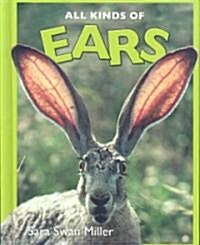 All Kinds of Ears (Library Binding)