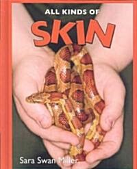 All Kinds of Skin (Library Binding)