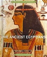 The Ancient Egyptians (Library Binding)