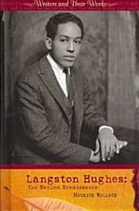 Langston Hughes: The Harlem Renaissance (Library Binding)