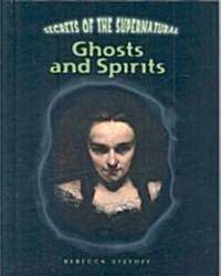Ghosts and Spirits (Library Binding)