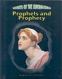 Prophets and Prophecy (Library Binding)