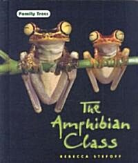 The Amphibian Class (Library Binding)
