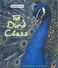 The Bird Class (Library Binding)