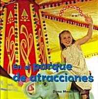 En El Parque de Atracciones (at the Fair) = At a Fair (Library Binding)