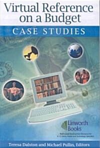 Virtual Reference on a Budget: Case Studies (Paperback)