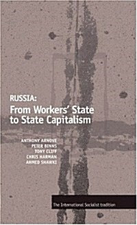 Russia: From Workers State to State Capitalism (Paperback)