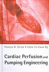Cardiac Perfusion and Pumping Engineering (Hardcover)