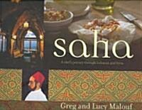 Saha: A Chefs Journey Through Lebanon and Syria [Middle Eastern Cookbook, 150 Recipes] (Hardcover)