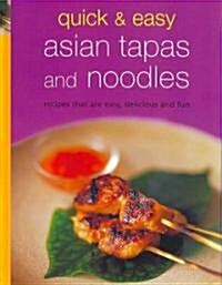 Quick & Easy Asian Tapas and Noodles (Hardcover, Spiral)