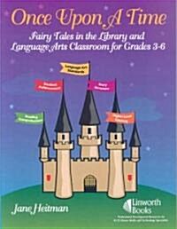 Once Upon a Time: Fairy Tales in the Library and Language Arts Classroom for Grades 3-6 (Paperback)