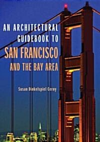 An Architectural Guidebook to San Francisco and the Bay Area (Paperback)