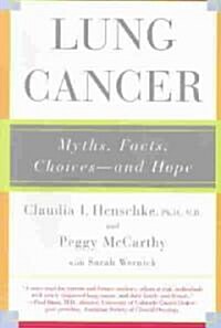 [중고] Lung Cancer: Myths, Facts, Choices-And Hope (Paperback)