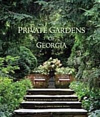 Private Gardens of Georgia (Hardcover)