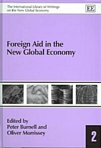 Foreign Aid in the New Global Economy (Hardcover)
