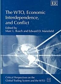 The WTO, Economic Interdependence, and Conflict (Hardcover)