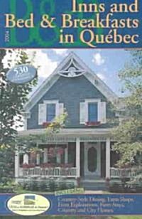 Inns and Bed & Breakfasts in Quebec 2004 (Paperback, 14th)