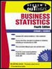 Schaums Outline of Business Statistics (Paperback, 4th)