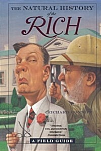 The Natural History of the Rich: A Field Guide (Paperback)