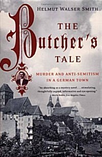 The Butchers Tale: Murder and Anti-Semitism in a German Town (Paperback)