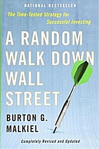 A Random Walk Down Wall Street: The Time-Tested Strategy for Successful Investing (Paperback, Revised and Upd)